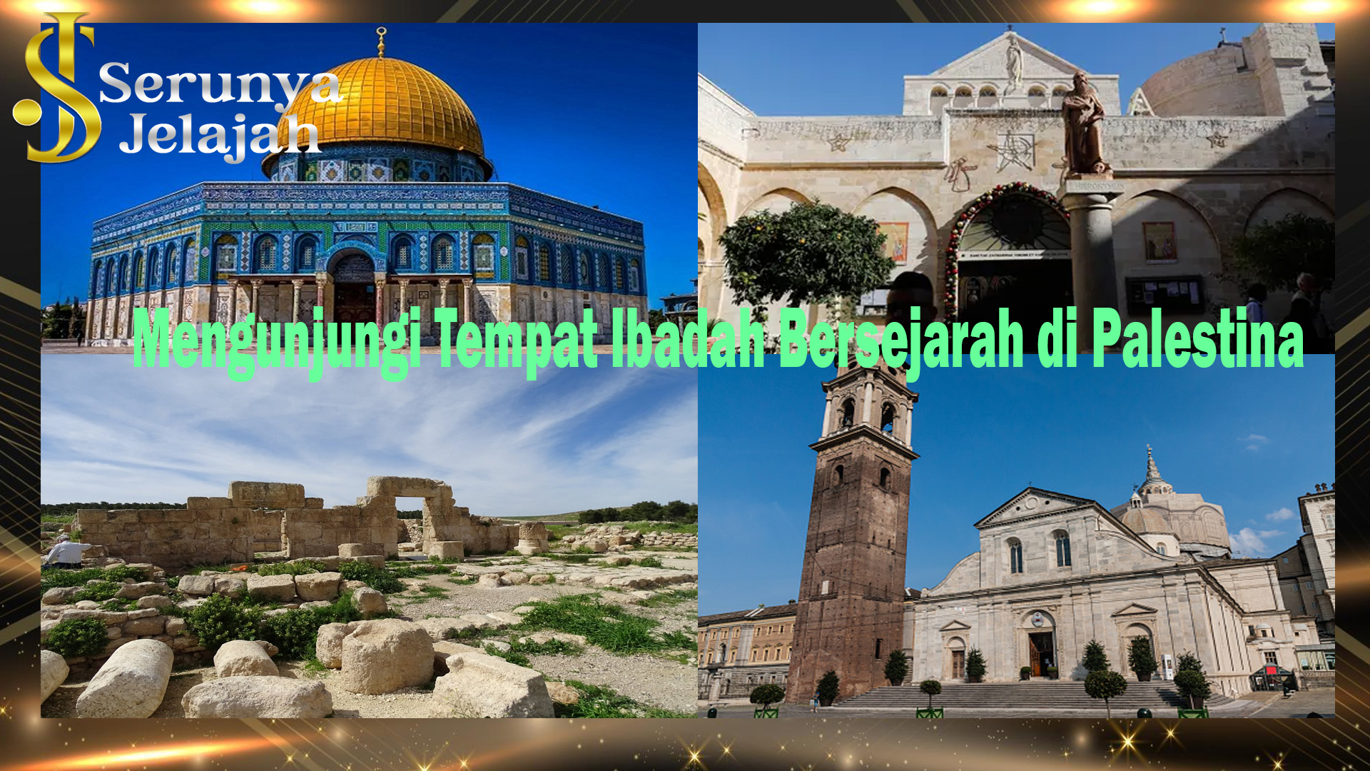Mengunjungi Tempat Ibadah Bersejarah di Palestina