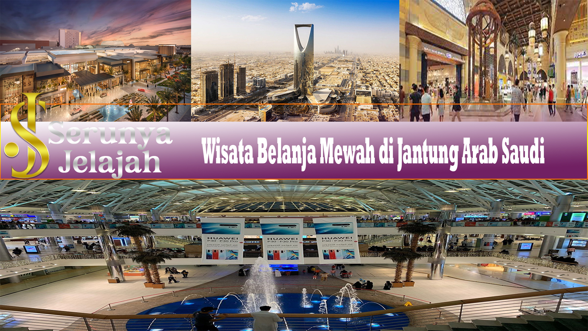 Wisata Belanja Mewah di Jantung Arab Saudi