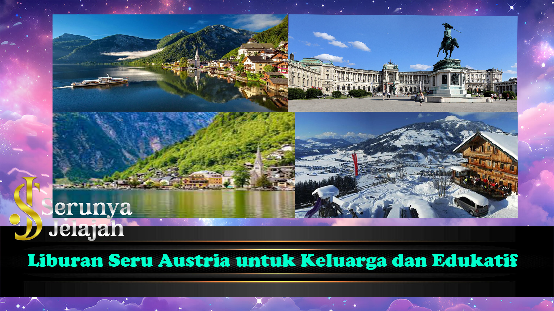 Liburan Seru Austria untuk Keluarga dan Edukatif