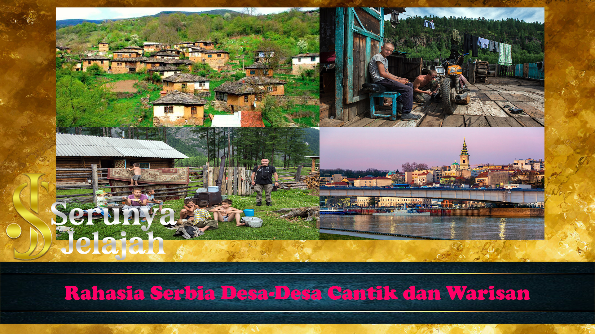 Rahasia Serbia Desa-Desa Cantik dan Warisan