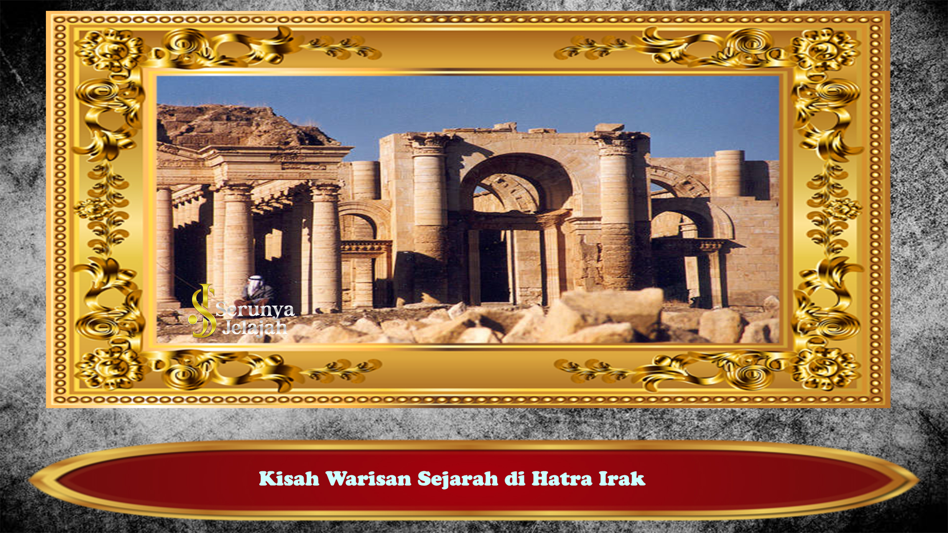 Kisah Warisan Sejarah di Hatra Irak