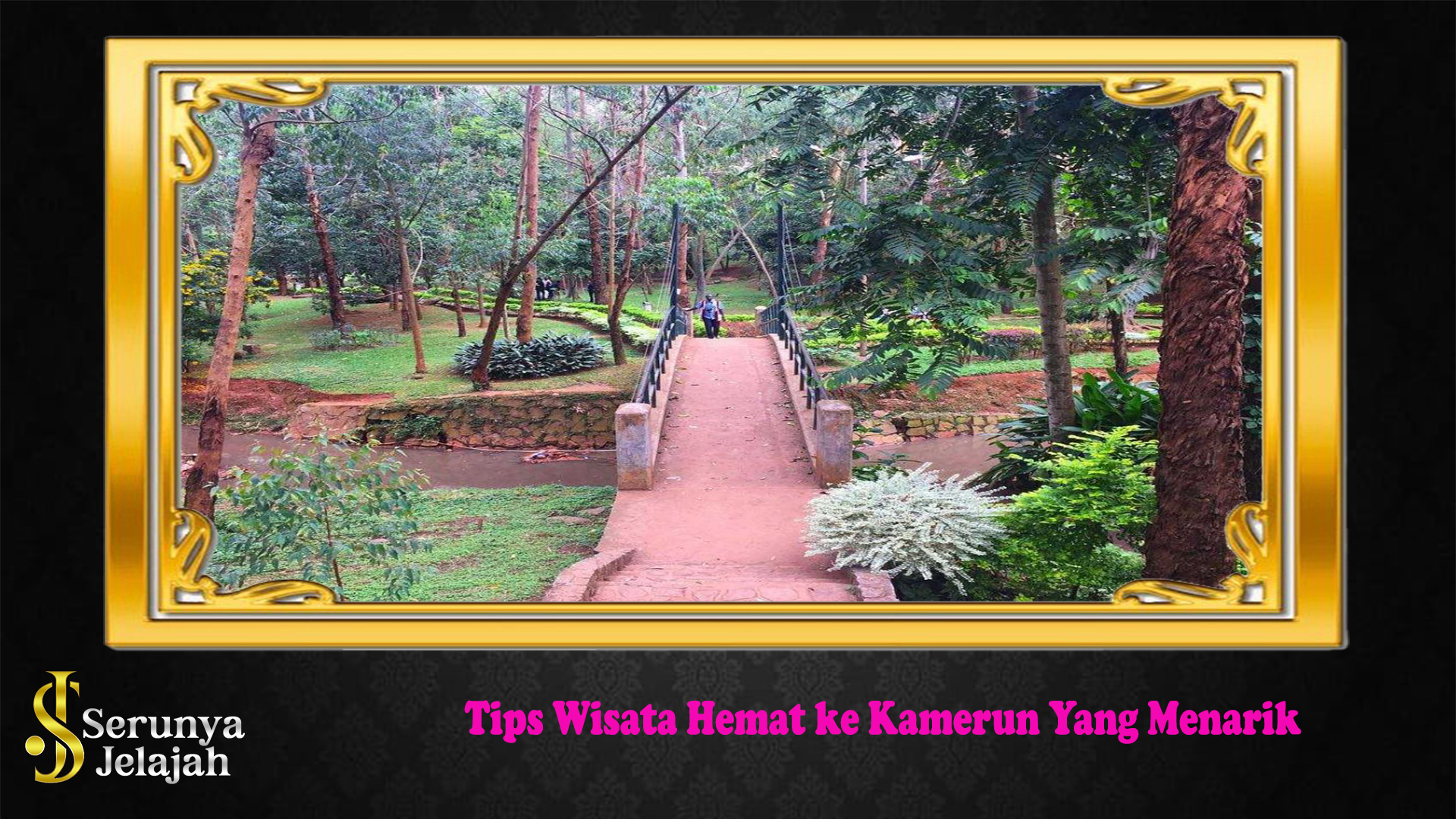 Tips Wisata Hemat ke Kamerun Yang Menarik