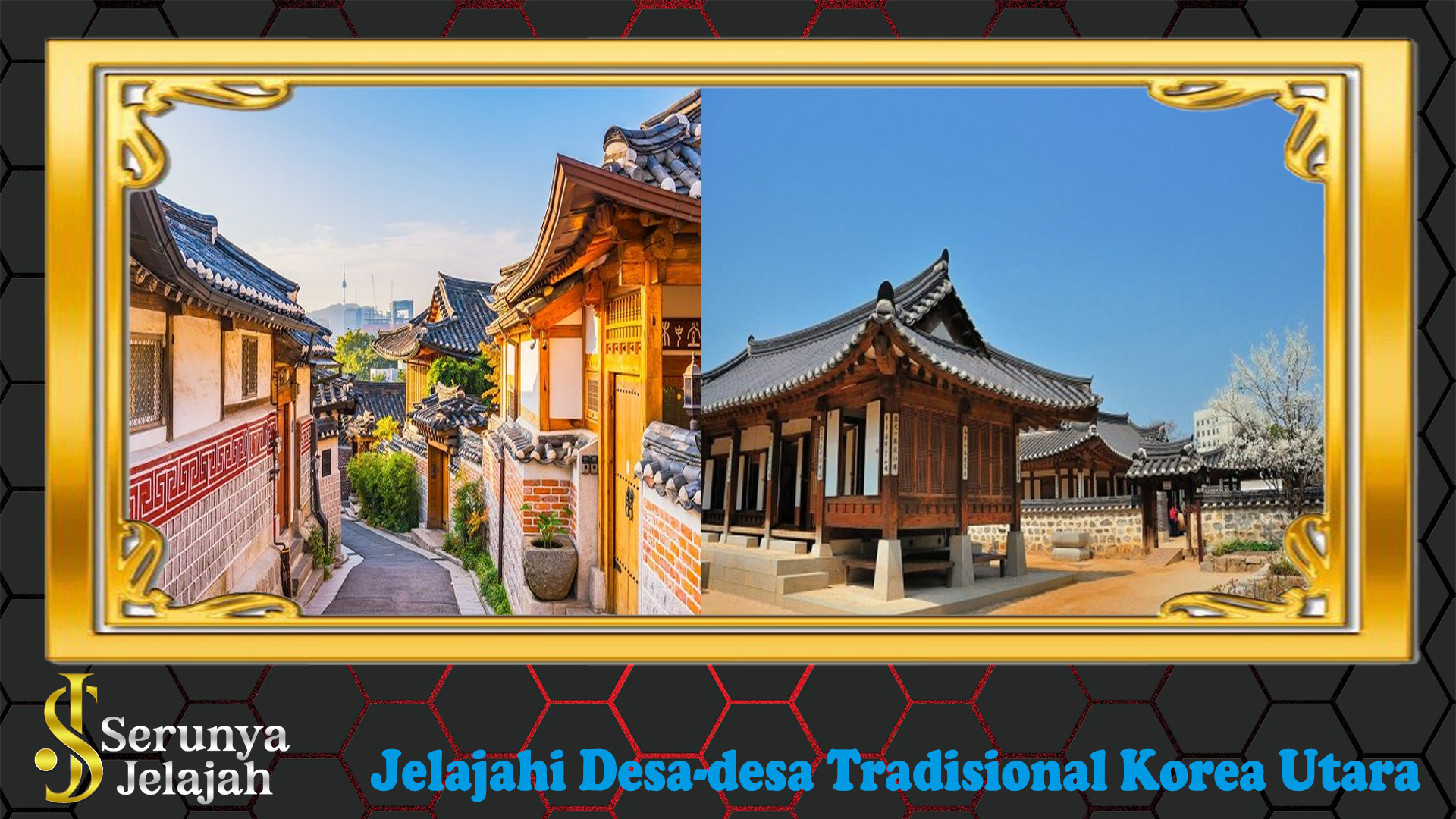 Jelajahi Desa-desa Tradisional Korea Utara