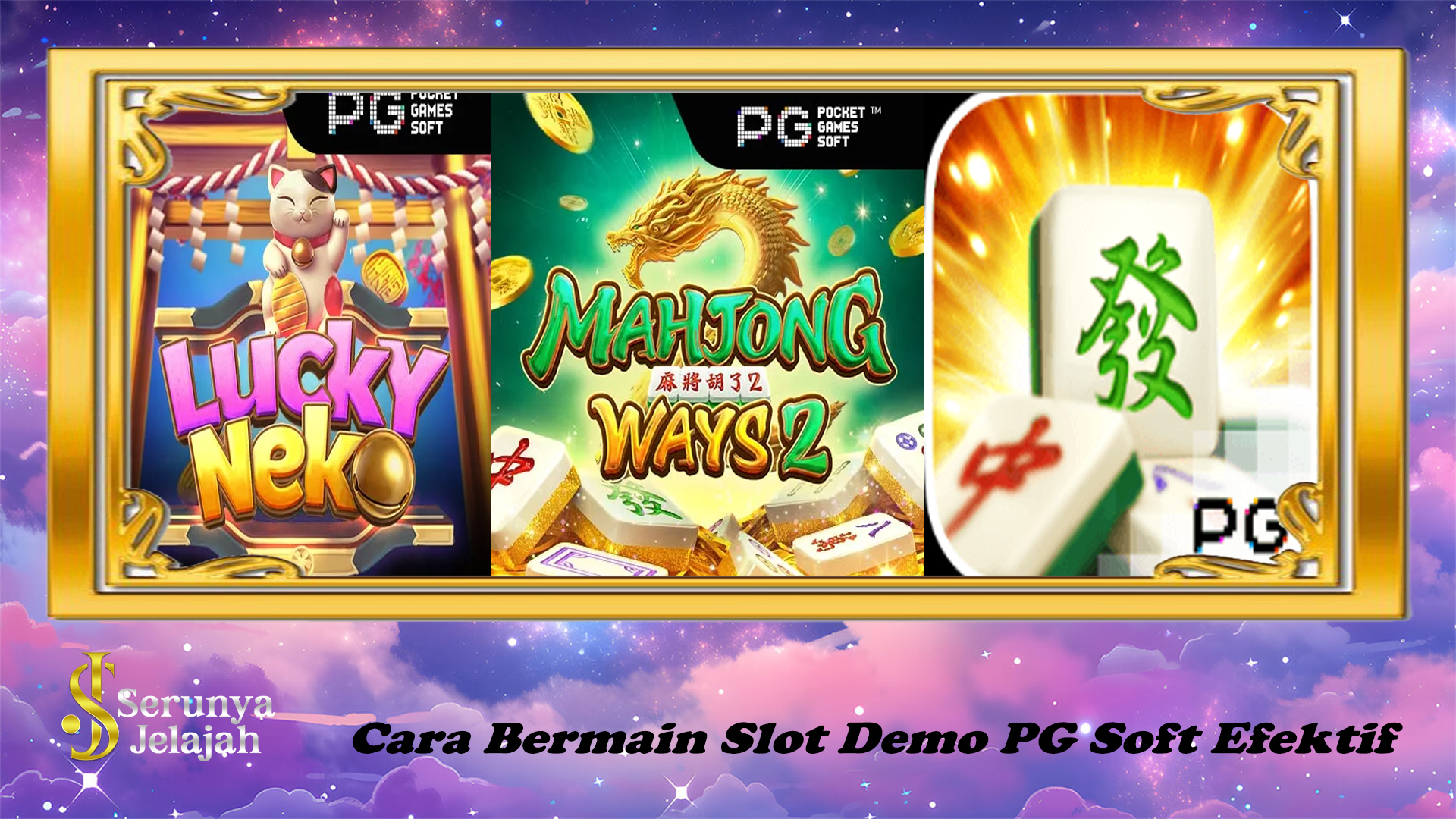 Cara Bermain Slot Demo PG Soft Efektif