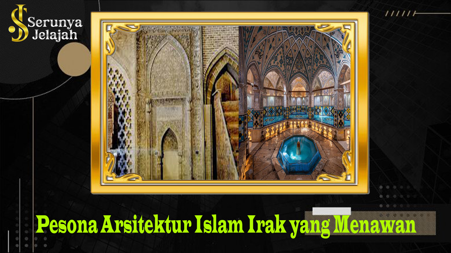 Pesona Arsitektur Islam Irak yang Menawan