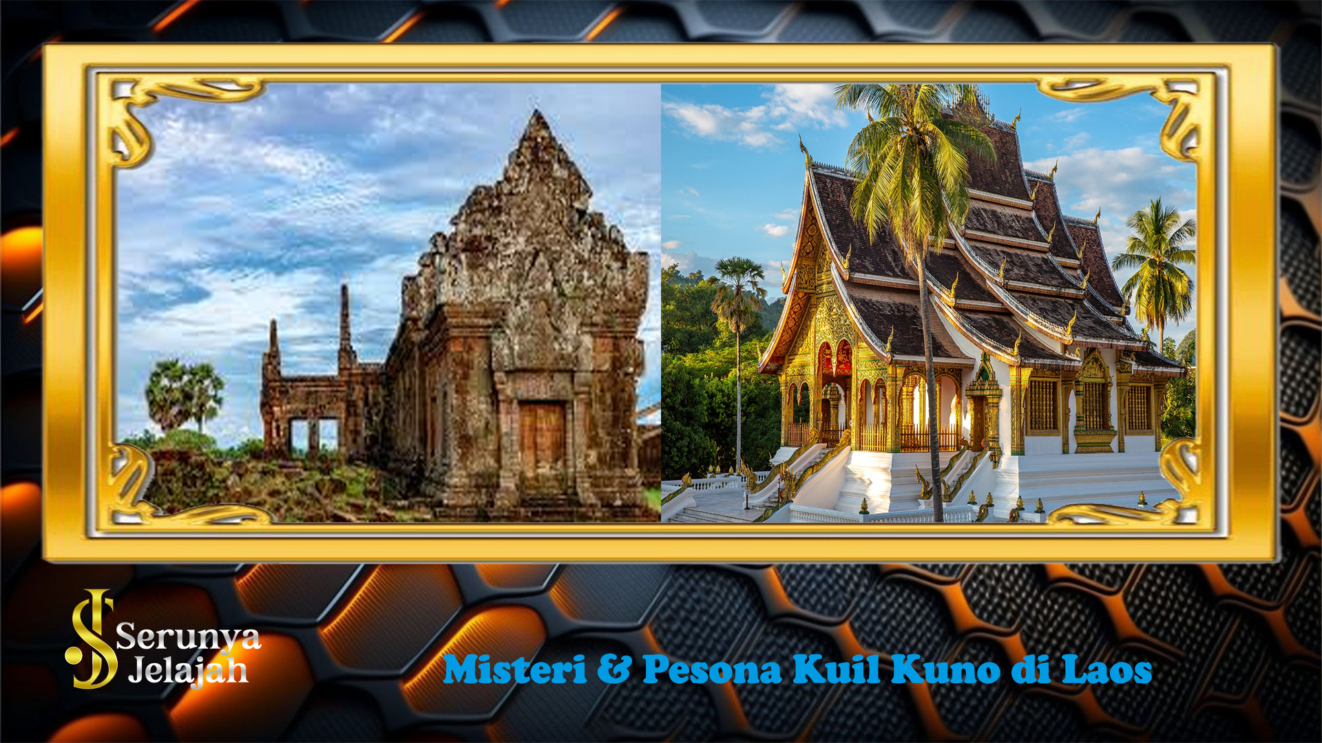 Misteri & Pesona Kuil Kuno di Laos