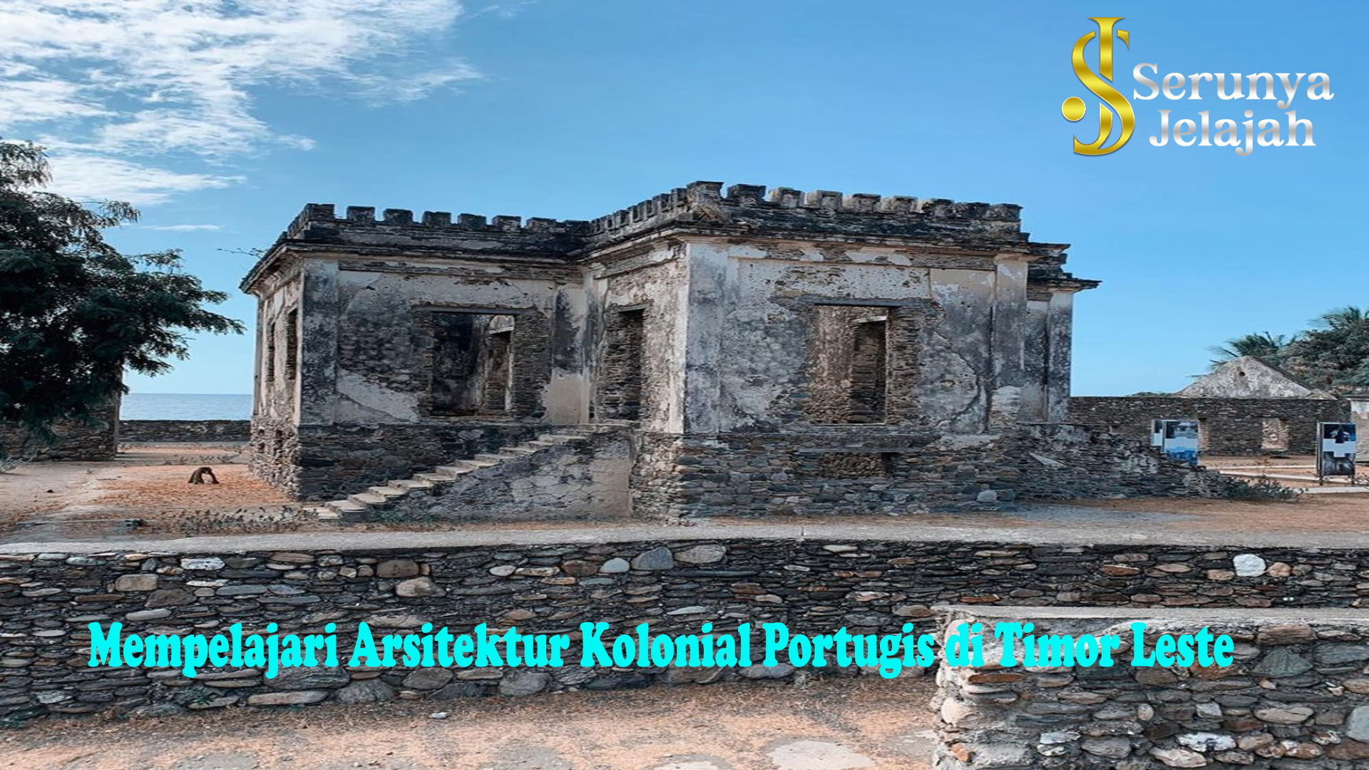 Mempelajari Arsitektur Kolonial Portugis di Timor Leste