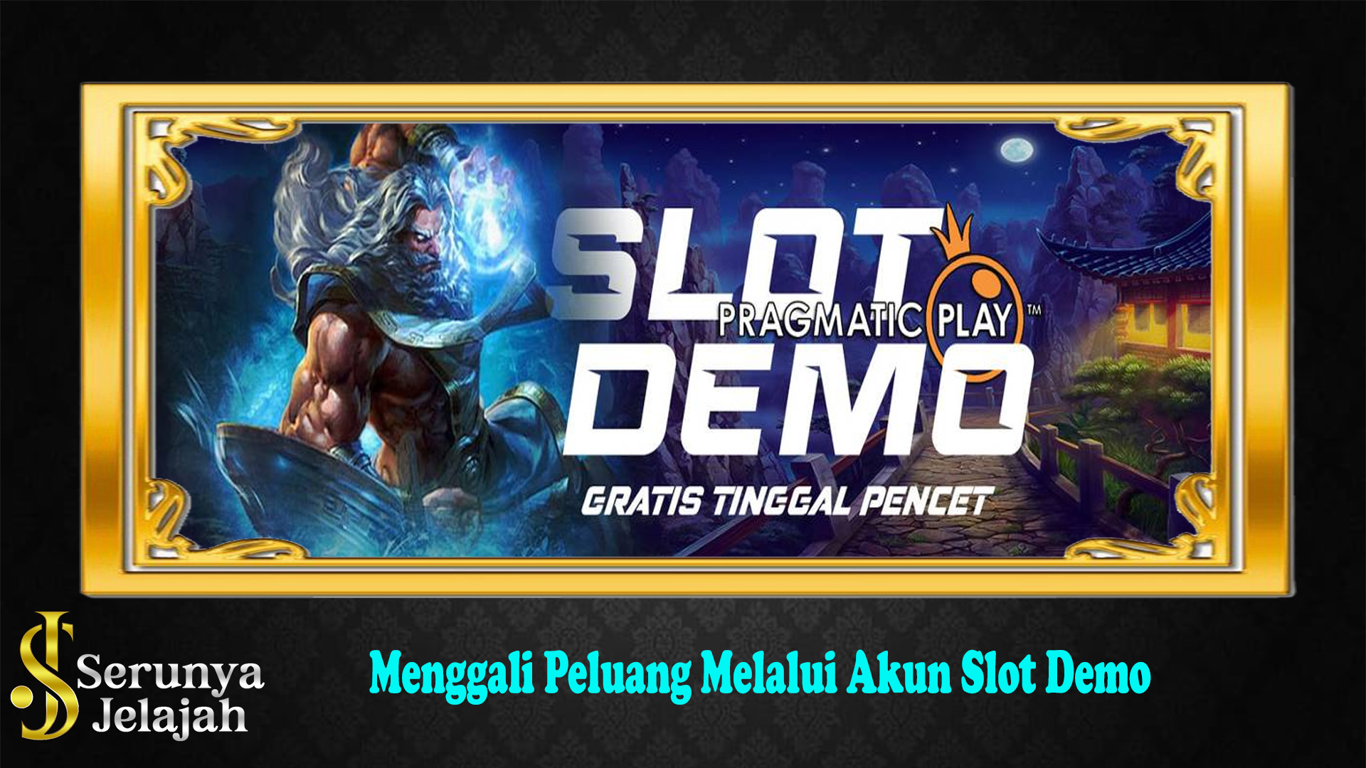 Menggali Peluang Melalui Akun Slot Demo