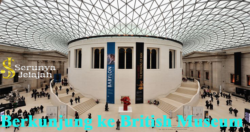 Berkunjung ke British Museum